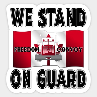 FREEDOM CONVOY OF TRUCKERS WE STAND ON GUARD FOR THEE BLACK Sticker